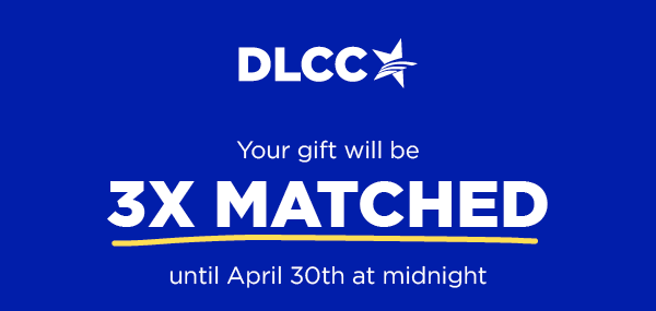 Your gift will be 3X MATCHED until April 30th at midnight