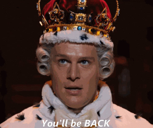 You'll Be Back Hamilton Gif