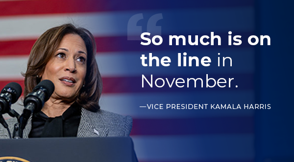 Kamala Harris: So much is on the line in November.