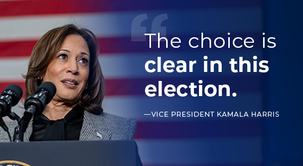 Kamala Harris Quote: The choice is clear in this election.