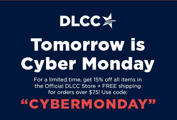 Tomorrow is Cyber Monday/For a limited time, get 15% off all items in the Official DLCC Store + FREE shipping for orders over $75! Tomorrow is Cyber Monday/For a limited time, get 15% off all items in the Official DLCC Store + FREE shipping for orders over $75!