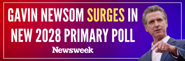 Gavin Newsom Surges in New 2028 Primary Poll - Newsweek