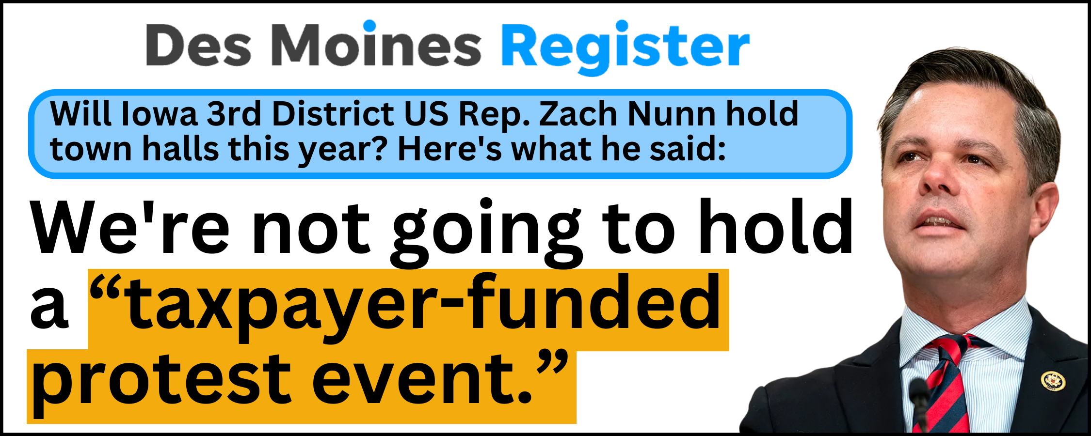 Des Moines Register: Will Iowa 3rd District US Rep. Zach Nunn hold town halls this year? Here's what he said: