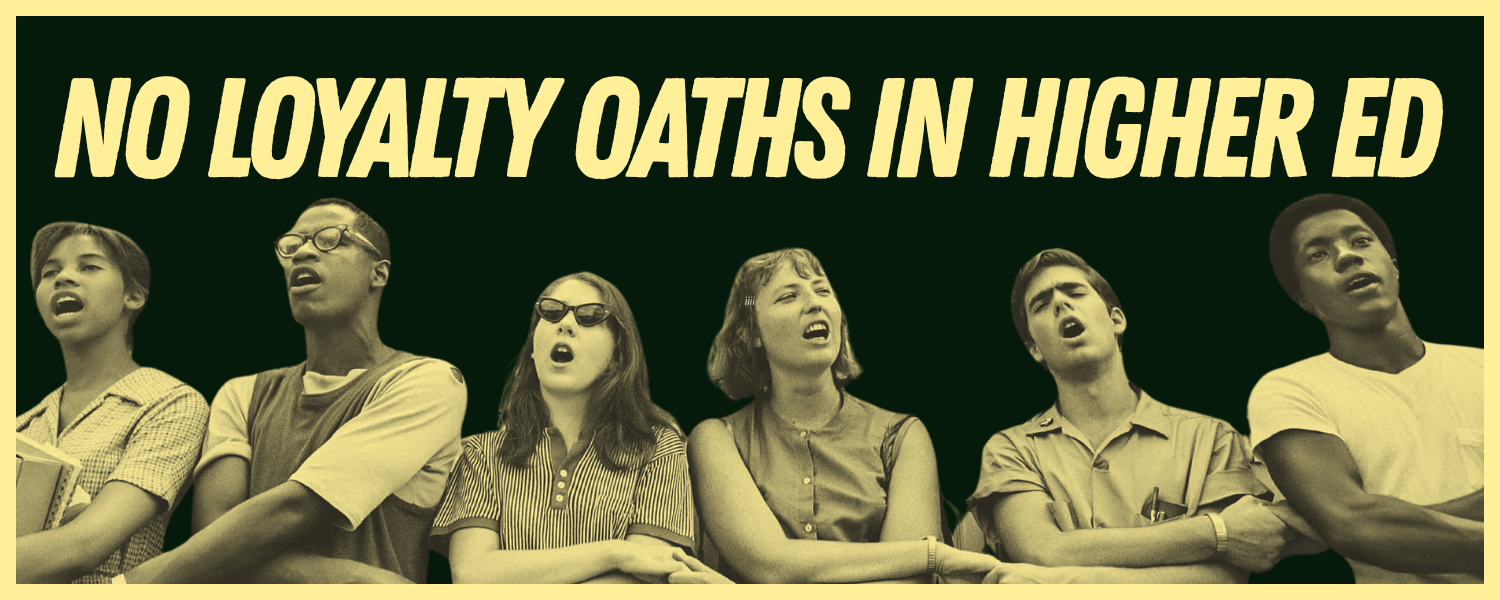 No loyalty oaths in higher ed