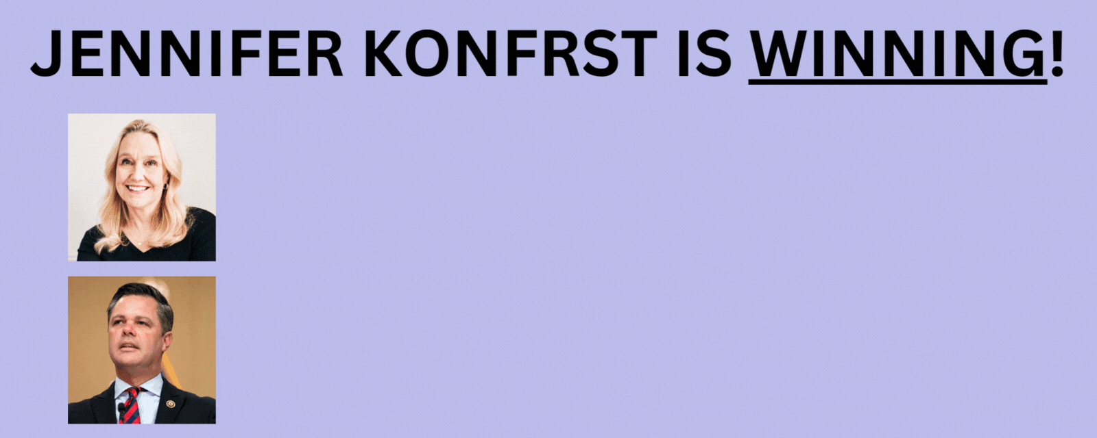Jennifer Konfrst is WINNING!