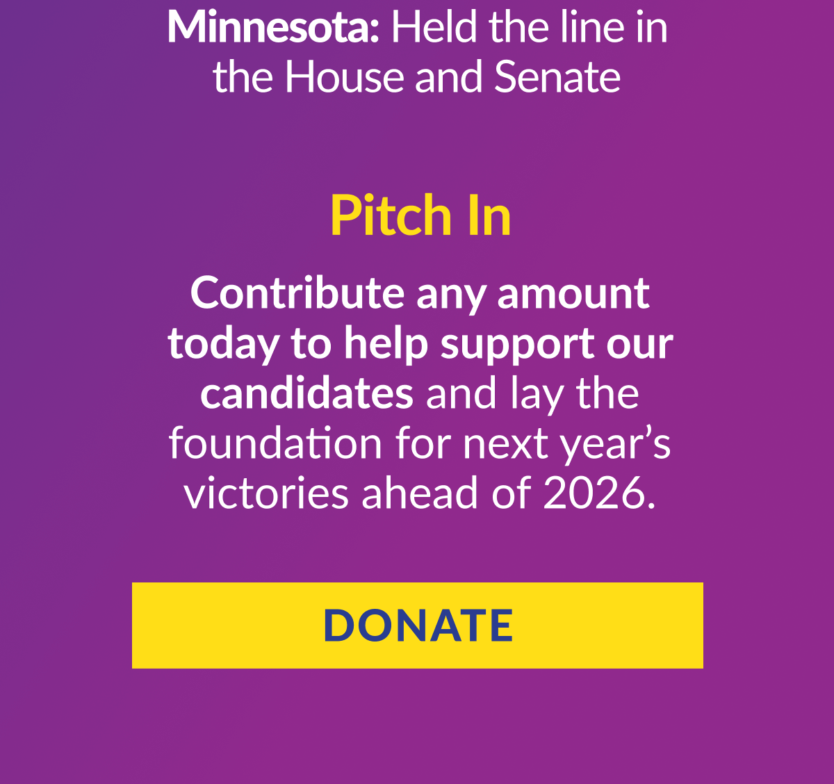 Minnesota: Held the line in the House and the Senate. Pitch in. 