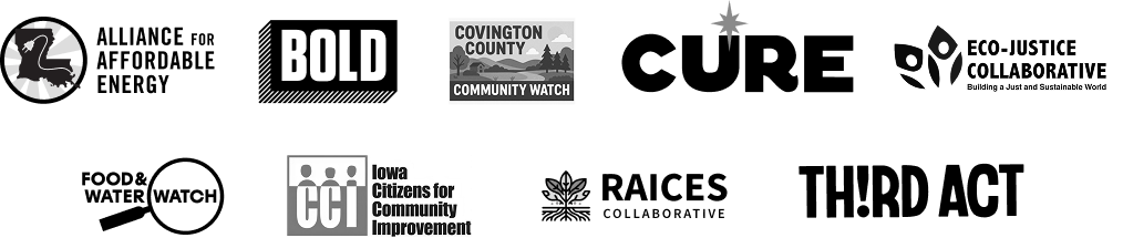 Alliance for Affordable Energy, Bold Alliance, Covington County Against CCS, CURE, Eco-Justice Collaborative, Food & Water Watch, Iowa CCI, RAICES Collaborative Project, Third Act